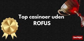 Casino uden ROFUS i Danmark - Find de Bedste Spilmuligheder Casino uden ROFUS i Danmark - Find de Bedste Spilmuligheder