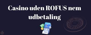 Casino uden ROFUS uden mit - Din Guide til Spiloplevelser -902071728